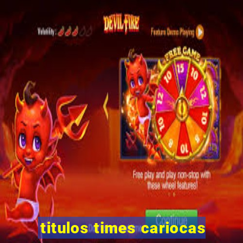 titulos times cariocas